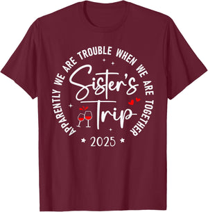 Sisters Trip 2025 Weekend Vacation Matching Group T-Shirt - T-Shirt | Maroon