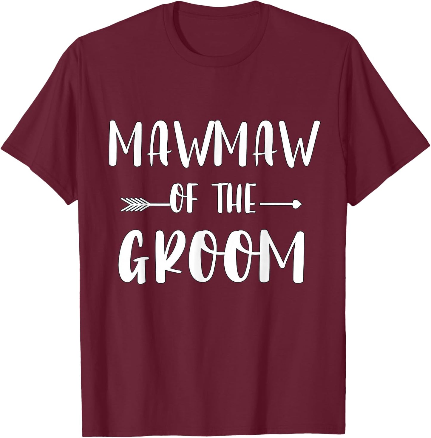 Mawmaw Of The Groom Wedding Party Matching Bridal Party T-Shirt - T-Shirt | Maroon