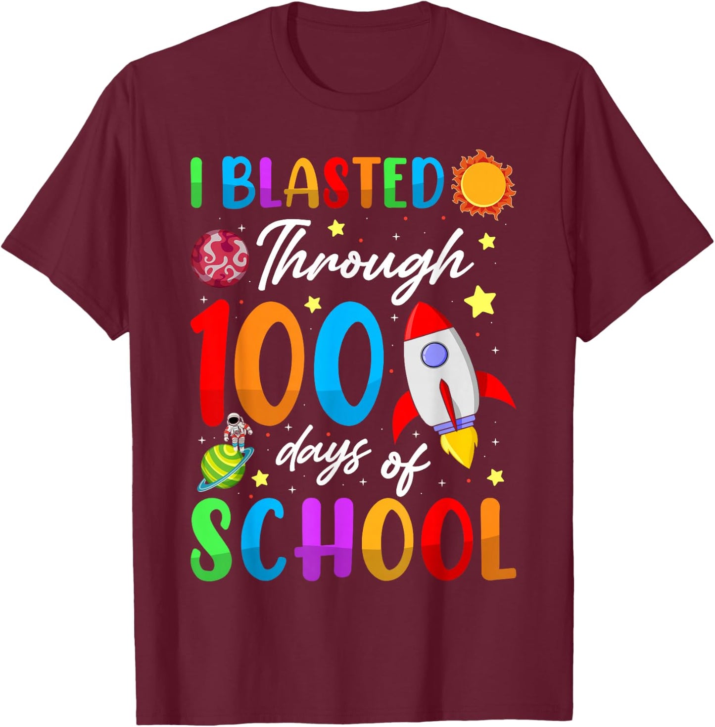 I Blasted Through 100 Days Of School 100th Day Teacher Kids T-Shirt - T-Shirt | Maroon