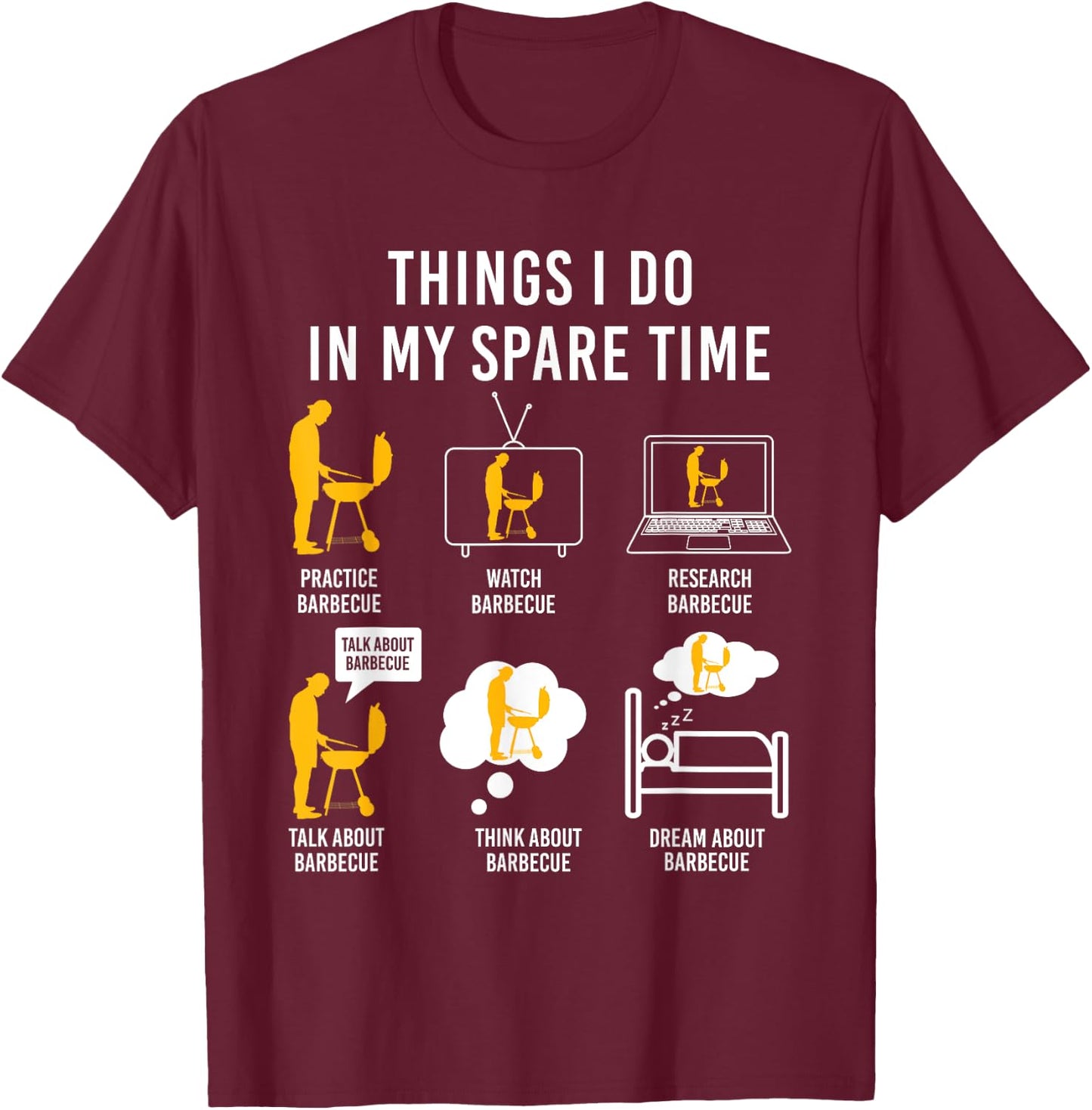 Barbecue Grilling Party Things I Do In My Spare Time BBQ T-Shirt - T-Shirt | Maroon