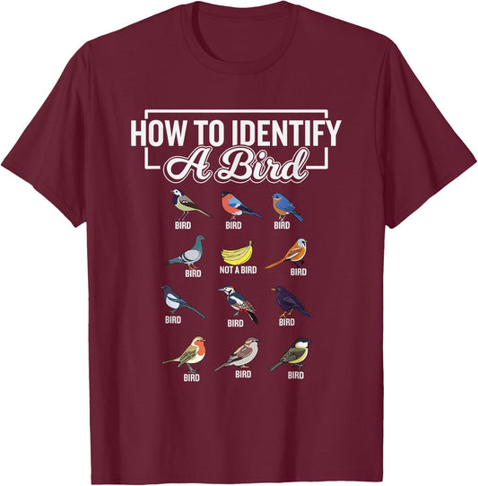 Funny Bird Watcher How To Identify a Bird Unique Birder T-Shirt - T-Shirt | Maroon
