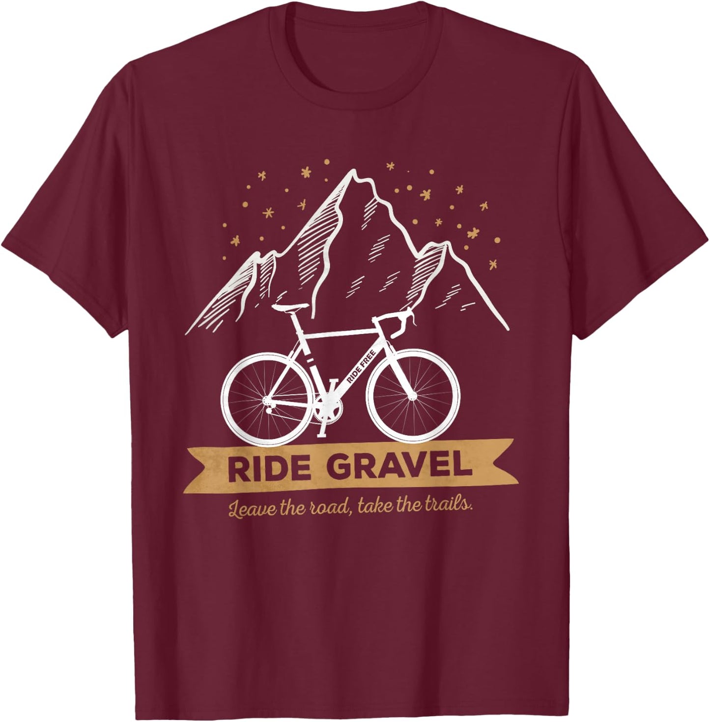 Gravel Bike Leave The Roads Take The Trail for Bikepacking T-Shirt - T-Shirt | Maroon