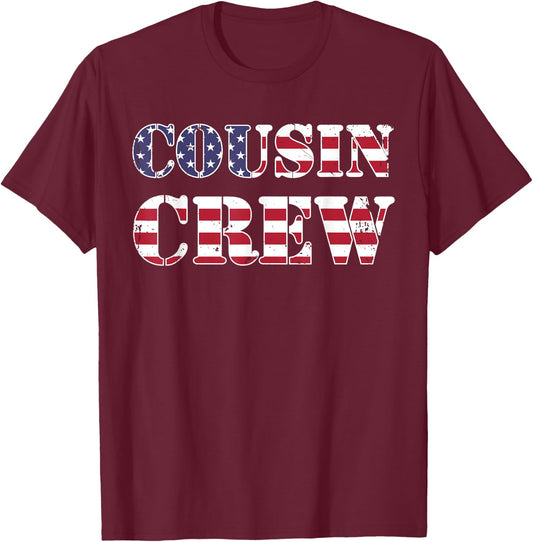 Crazy Cousin Crew Shirt 4th of July American Matching T-Shirt - T-Shirt | Maroon