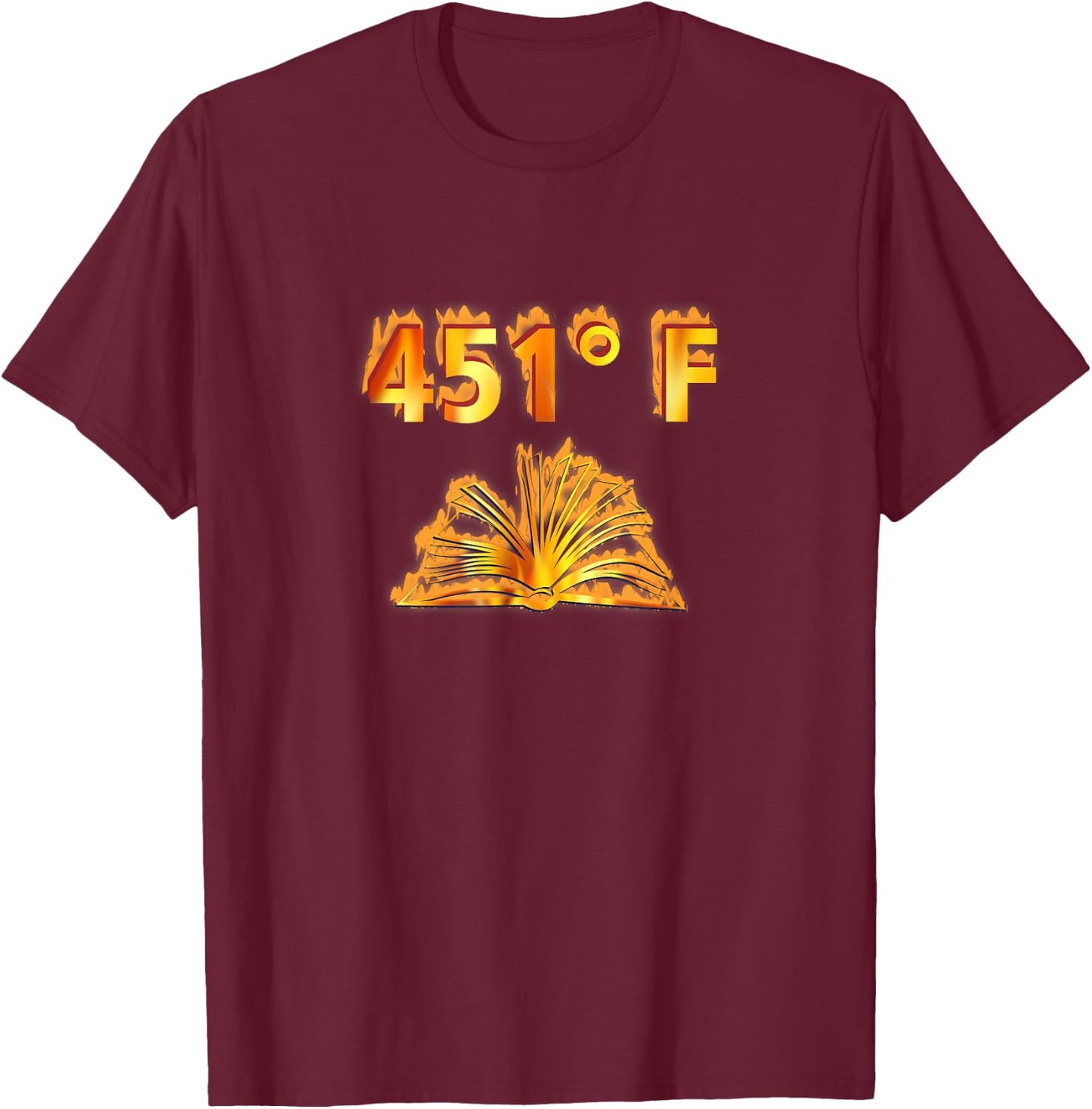 451 Fahrenheit T-Shirt - T-Shirt | Maroon