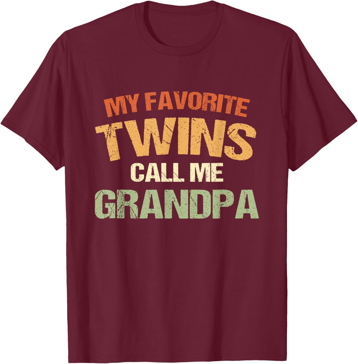 My Favorite Twins Call Me Grandpa T-Shirt - T-Shirt | Maroon