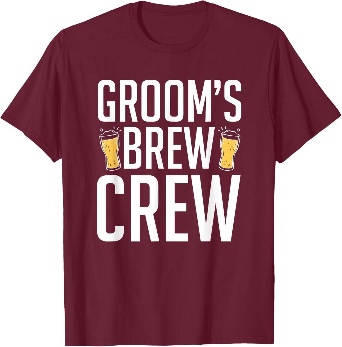 Groom's Brew Crew | Funny Groomsmen Bachelor Party T-Shirt - T-Shirt | Maroon