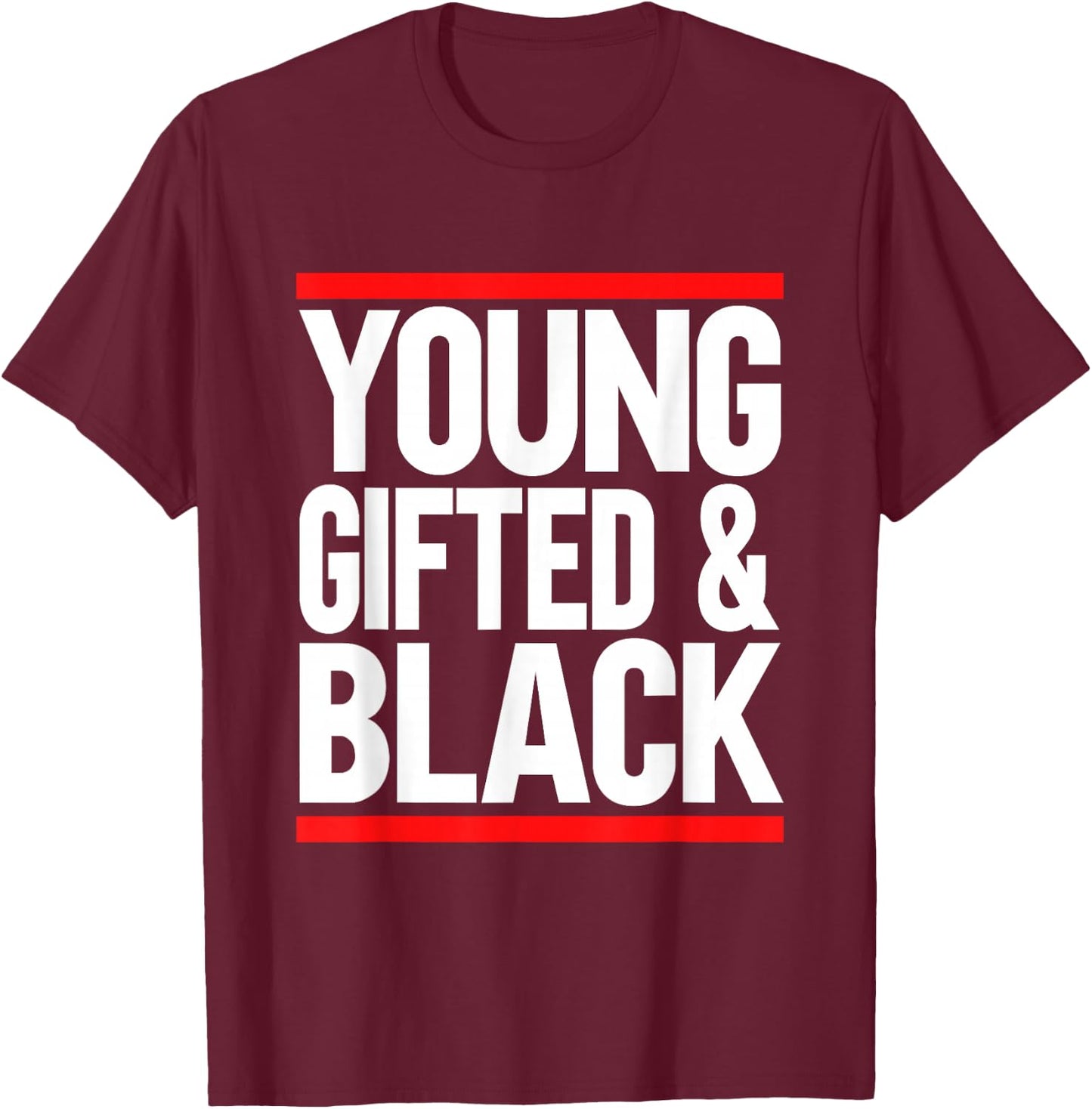 Young Gifted And Black T-Shirt - T-Shirt | Maroon