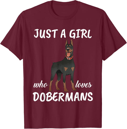 Just A Girl Who Loves Dobermans Clothes Dog Gift Doberman T-Shirt - T-Shirt | Maroon