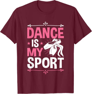 Dance Is My Sport Ballet Love To Dance Ballerina T-Shirt - T-Shirt | Maroon