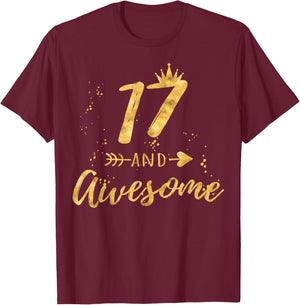 17th Birthday Shirt for Teen Girl, 17 and Awesome Gifts T-Shirt - T-Shirt | Maroon