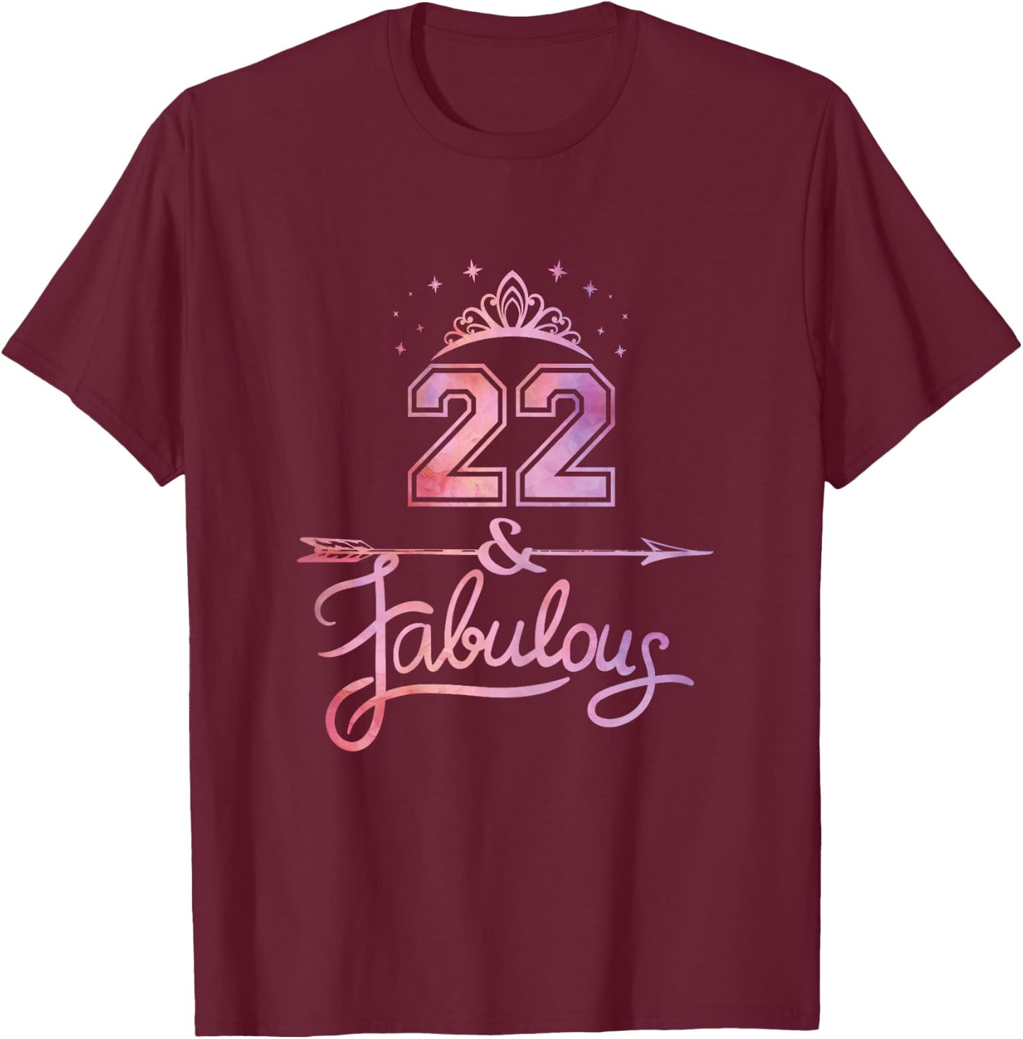 Women 22 Years Old And Fabulous Happy 22nd Birthday T-Shirt - T-Shirt | Maroon