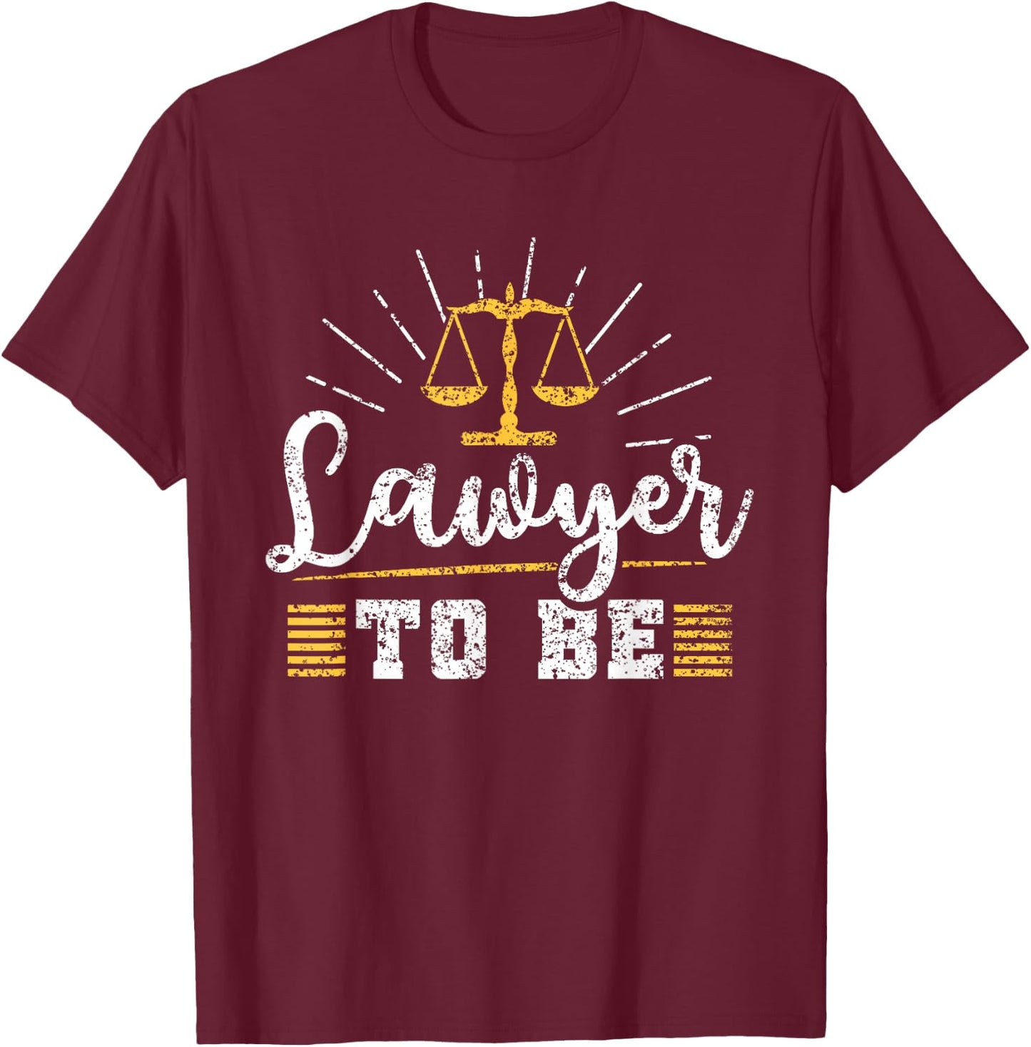 Lawyer To Be Graduate Student Study Law School T-Shirt - T-Shirt | Maroon