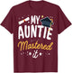 Masters Graduation My Auntie Mastered It Class of 2025 T-Shirt - T-Shirt | Maroon