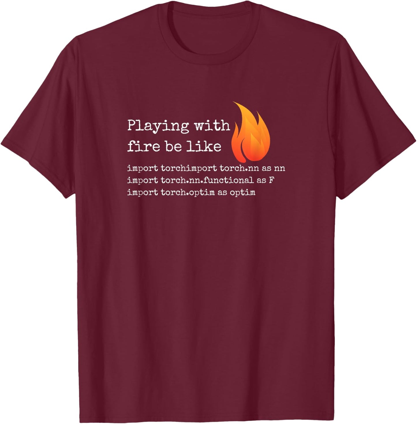 Gift Deep Learning with PyTorch and Python Programmers T-Shirt - T-Shirt | Maroon