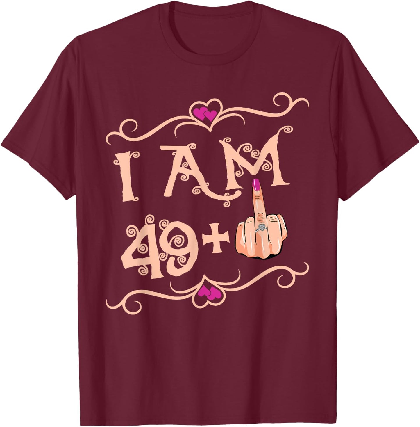 I'm 49 Plus 1 Funny 50th Birthday gift T-Shirt - T-Shirt | Maroon