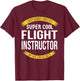 Funny Flight Instructor Gifts Appreciation T-Shirt - T-Shirt | Maroon