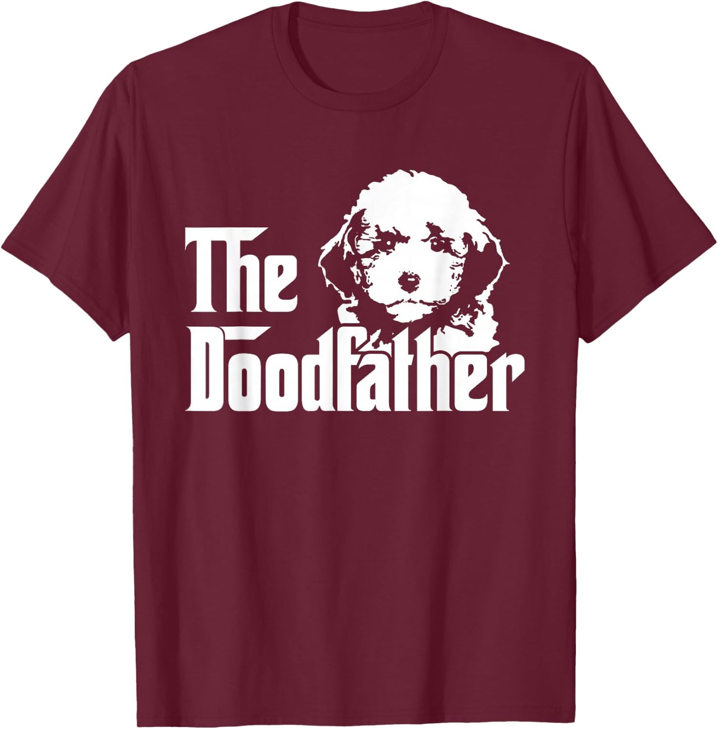 The Doodfather - Funny Dog Goldendoodle Labradoodle T-Shirt - T-Shirt | Maroon
