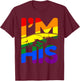 I'm His He's Mine Gay Couples Im His Hes Mine Quote Im His T-Shirt - T-Shirt | Maroon