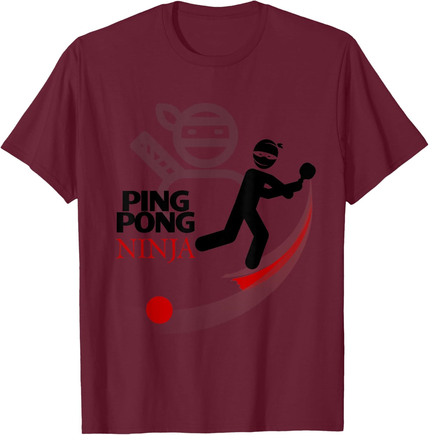 Ping Pong Ninja Cool Funny Table Tennis Player Gift T-Shirt - T-Shirt | Maroon