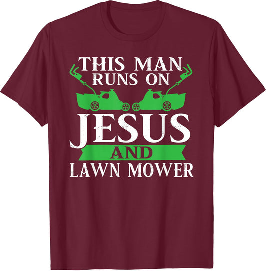 This Mans Runs On Jesus & Lawn Mower Lawn Ranger T-Shirt - T-Shirt | Maroon