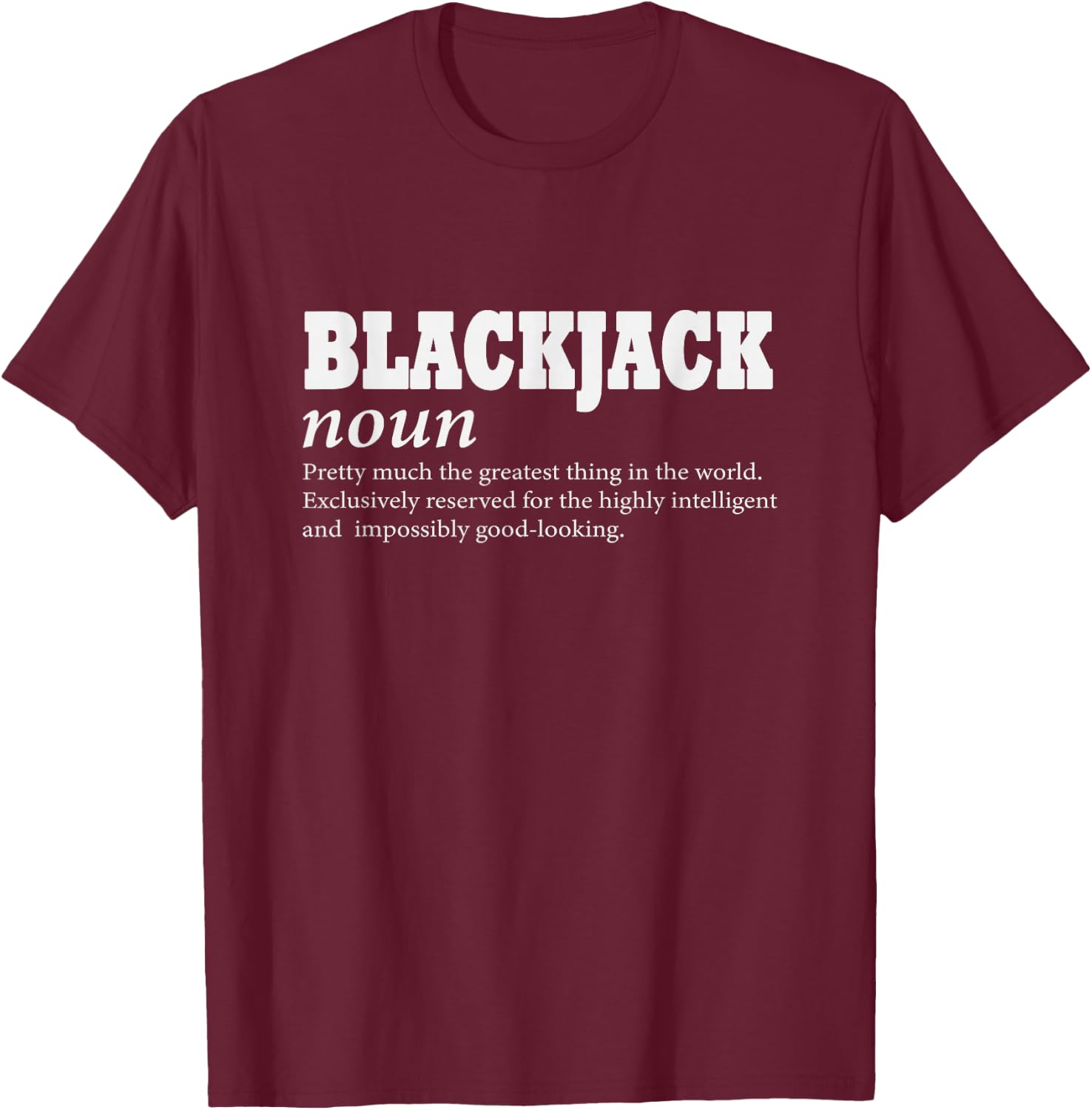 Blackjack Defintion, 21, Funny Blackjack T-Shirt - T-Shirt | Maroon
