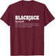 Blackjack Defintion, 21, Funny Blackjack T-Shirt - T-Shirt | Maroon