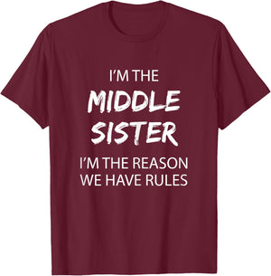 Middle Sister Shirt Rules Middle Child Funny Sibling T-Shirt - T-Shirt | Maroon
