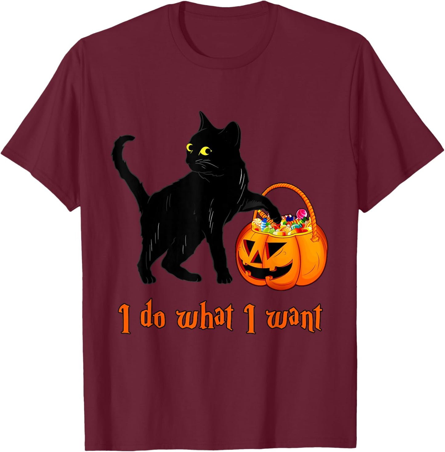 Cat I Do What I Want Halloween Candy Pumpkin Bag Black Cat T-Shirt - T-Shirt | Maroon