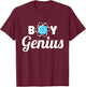 Boy Genius Genius T-Shirt - T-Shirt | Maroon