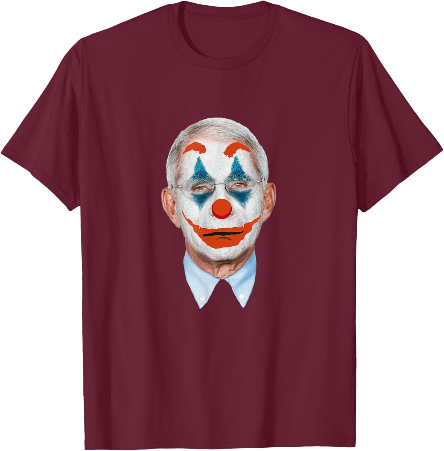 Funny Fauci-The-Clown Arrest Fauci - anti Fauci Men Women T-Shirt - T-Shirt | Maroon