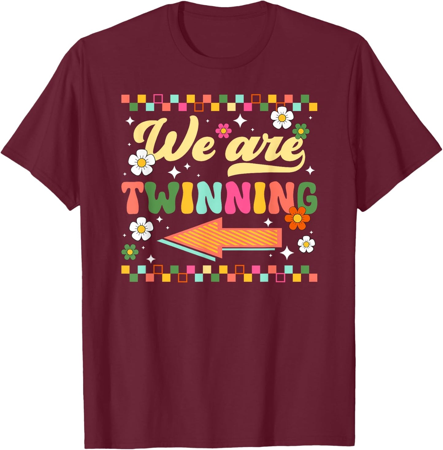 We Are Twinning Twin Day Spirit Week Best Friend T-Shirt - T-Shirt | Maroon