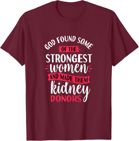 Strongest Women Kidney Donors - Organ Transplant Donation T-Shirt - T-Shirt | Maroon
