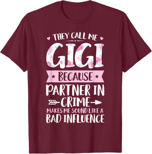 They Call Me Gigi Because Partner in Crime Funny Mothers Day Small T-Shirt - T-Shirt | Maroon
