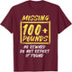 Funny Gastric 100 Pounds Lost Bariatric Surgery Weight Loss T-Shirt - T-Shirt | Maroon