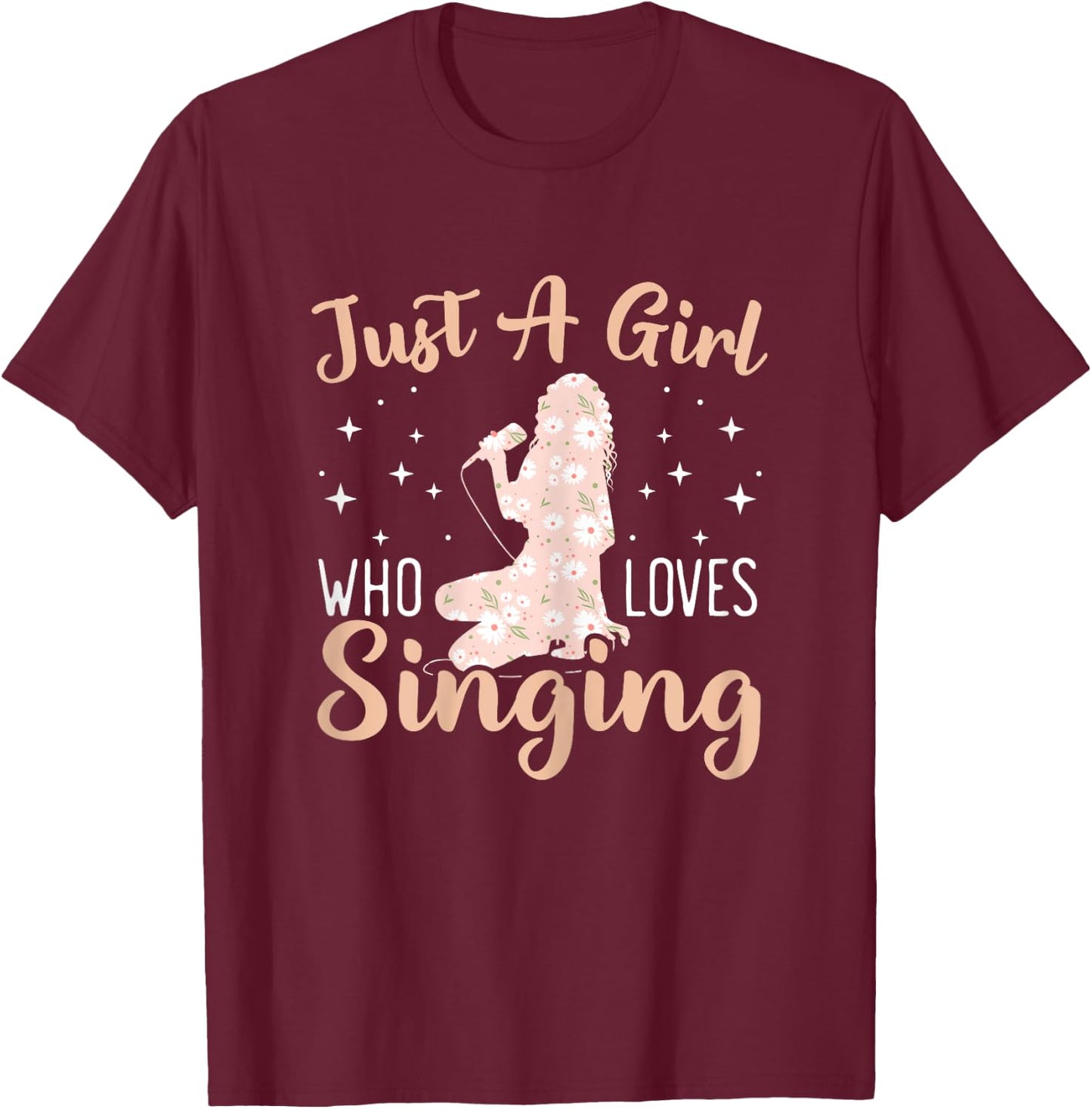 Just A Girl Who Loves To Sing Professional Singer Music T-Shirt - T-Shirt | Maroon