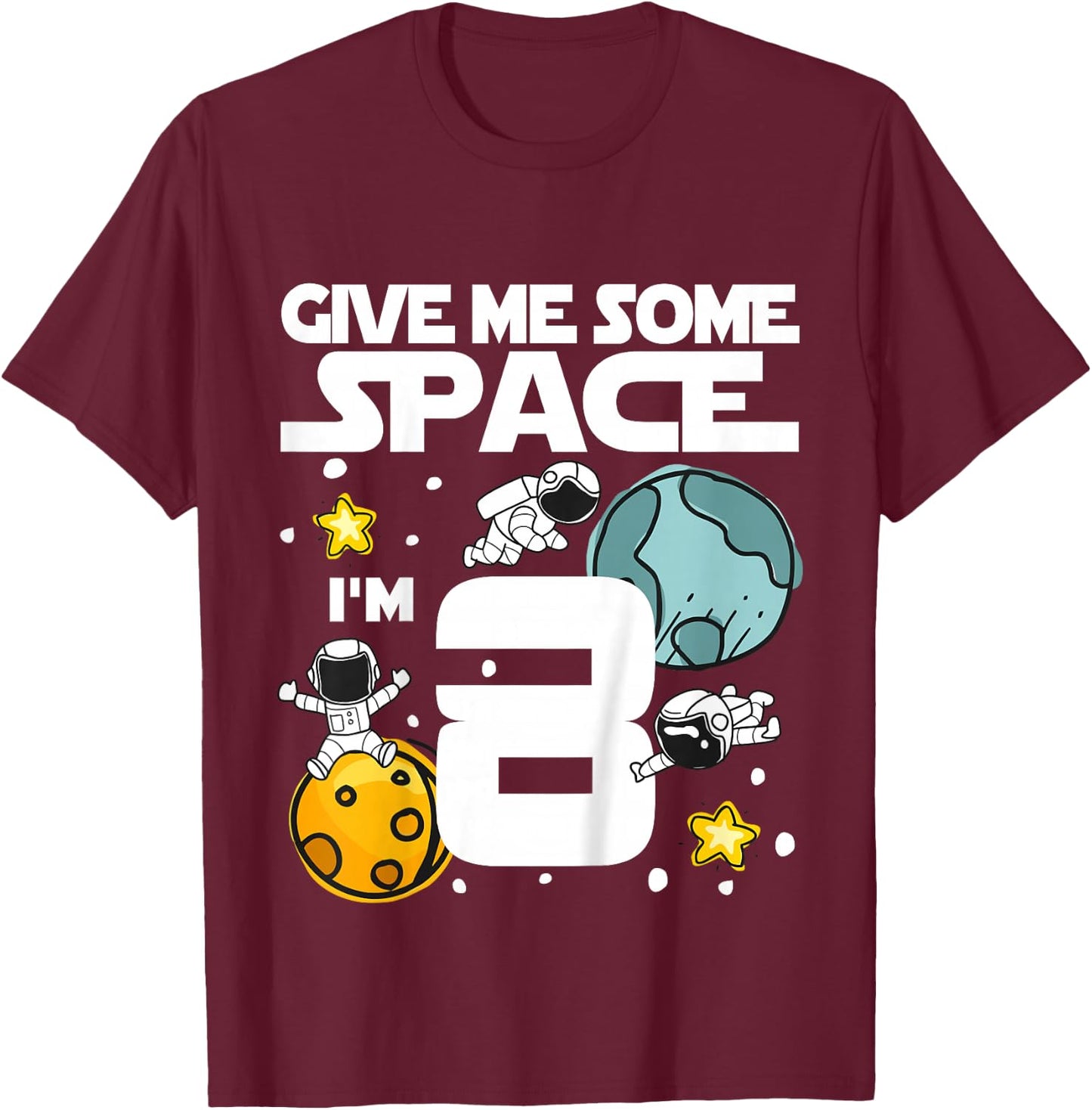 8 Year Old Outer Space Birthday Planets Astronaut 8th Gift T-Shirt - T-Shirt | Maroon