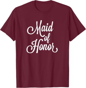 Wedding Bachelorette Party Item for the Maid of Honor T-Shirt - T-Shirt | Maroon