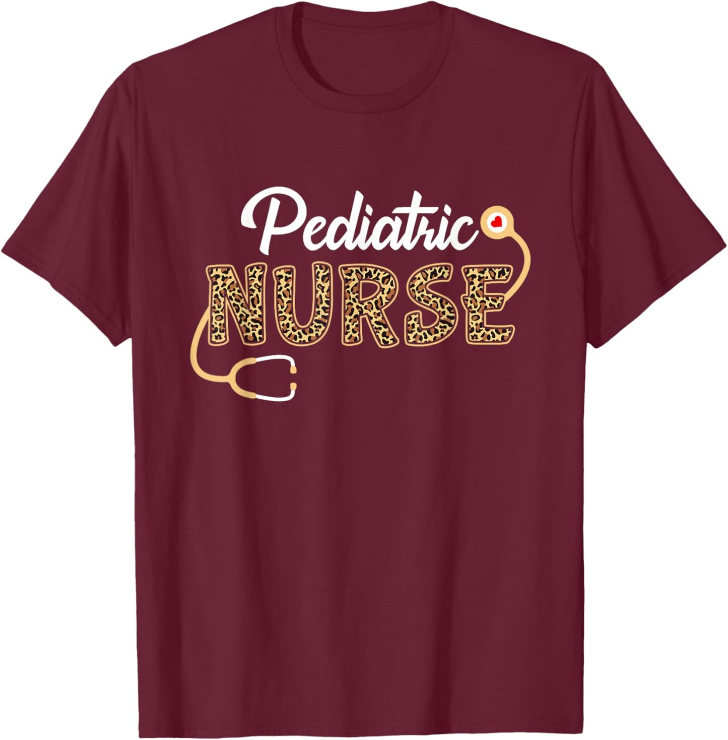 Pediatric Nurse Leopard Print Stethoscope Heart Nursing T-Shirt - T-Shirt | Maroon
