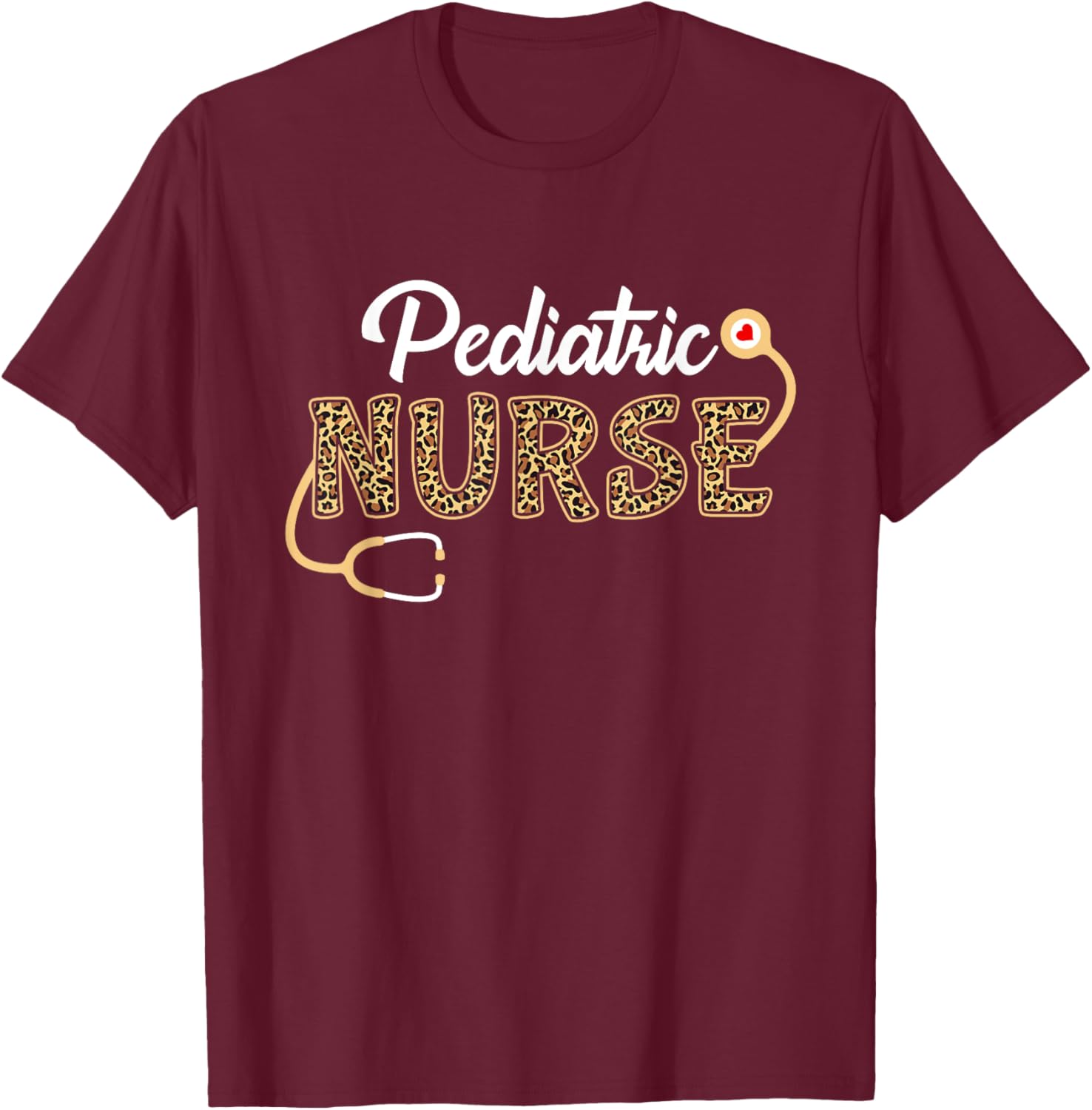 Pediatric Nurse Leopard Print Stethoscope Heart Nursing T-Shirt - T-Shirt | Maroon