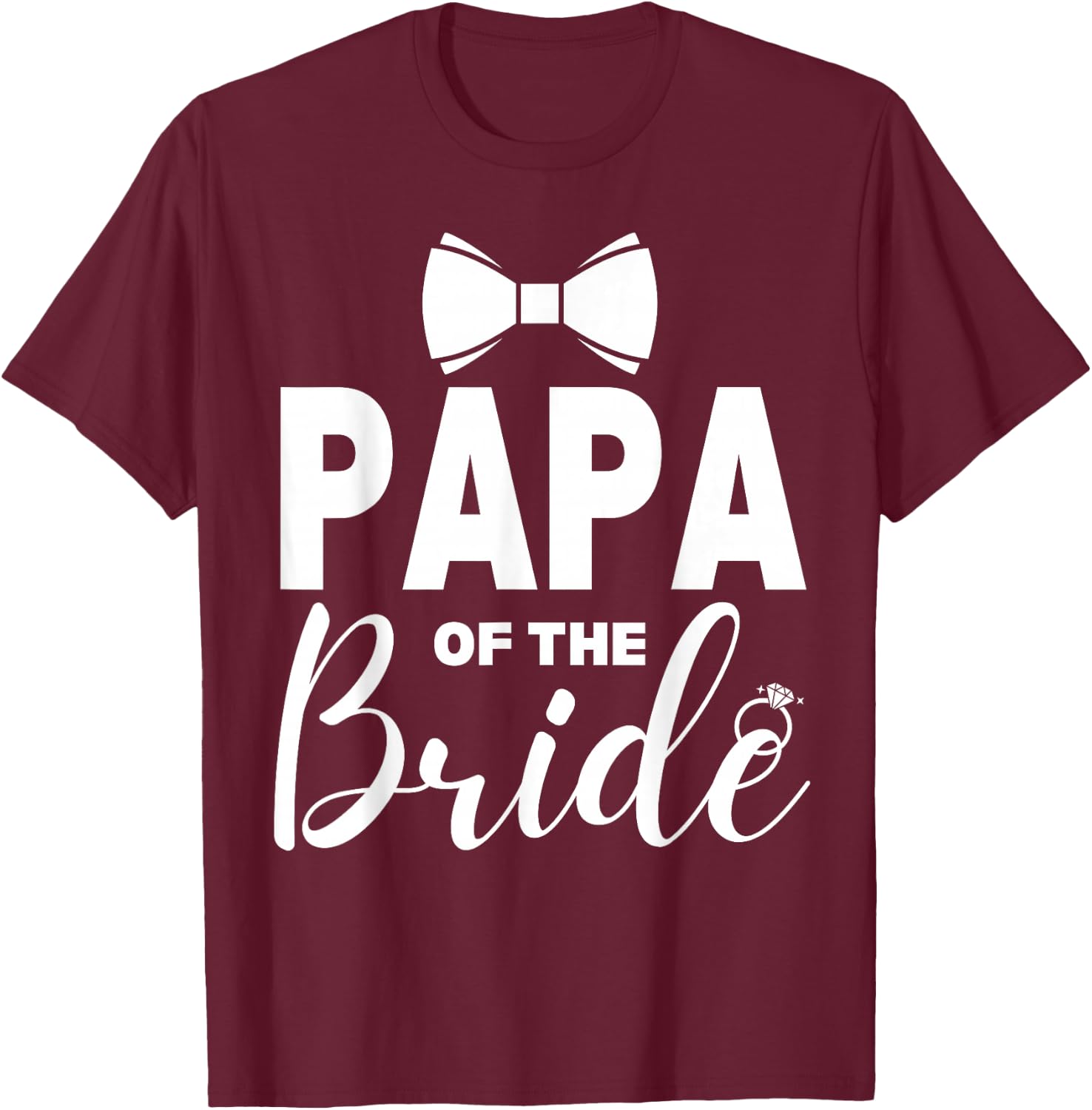 Papa of the Bride Wedding Party Family Costume Daddy T-Shirt - T-Shirt | Maroon