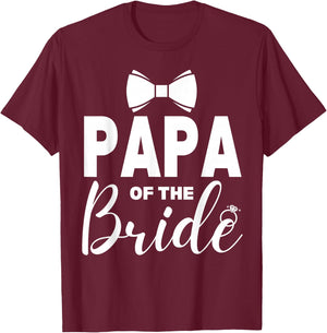 Papa of the Bride Wedding Party Family Costume Daddy T-Shirt - T-Shirt | Maroon