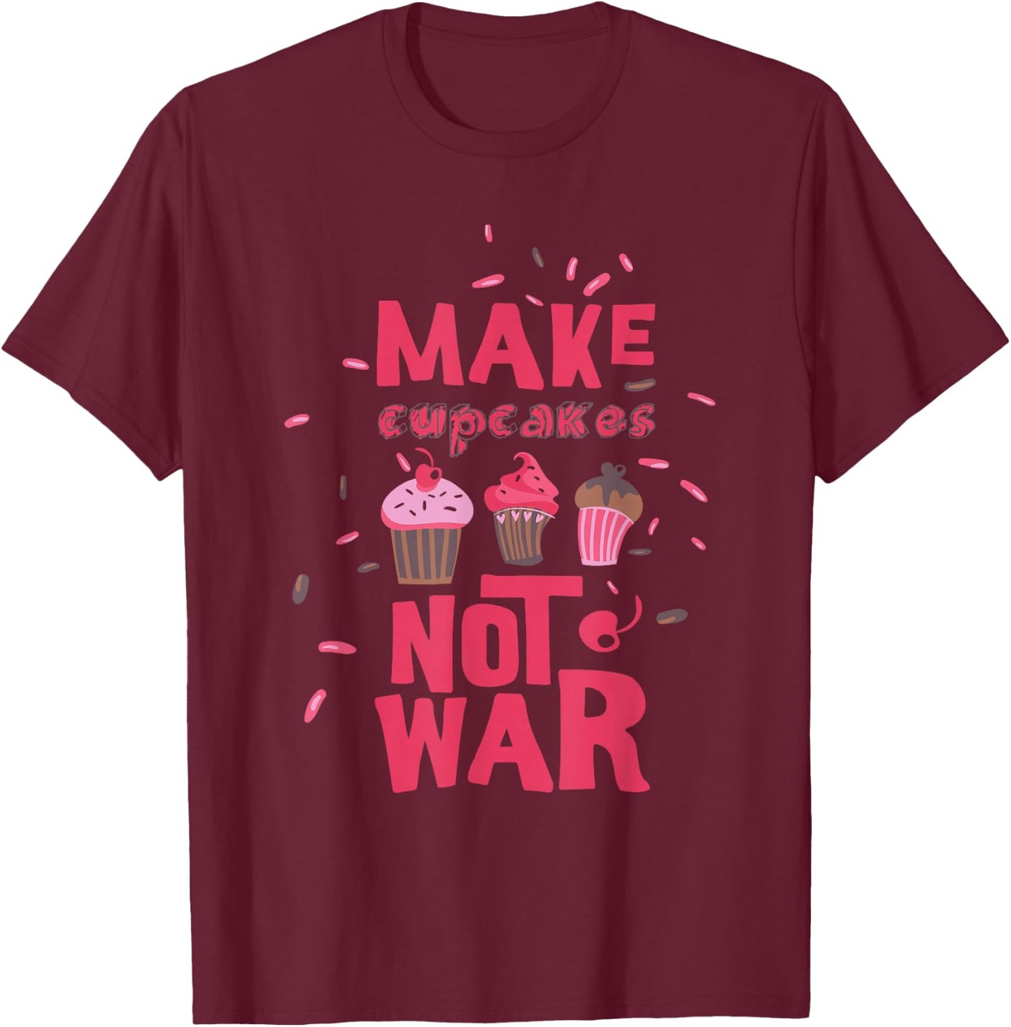 Make cupcake not war T-Shirt - T-Shirt | Maroon