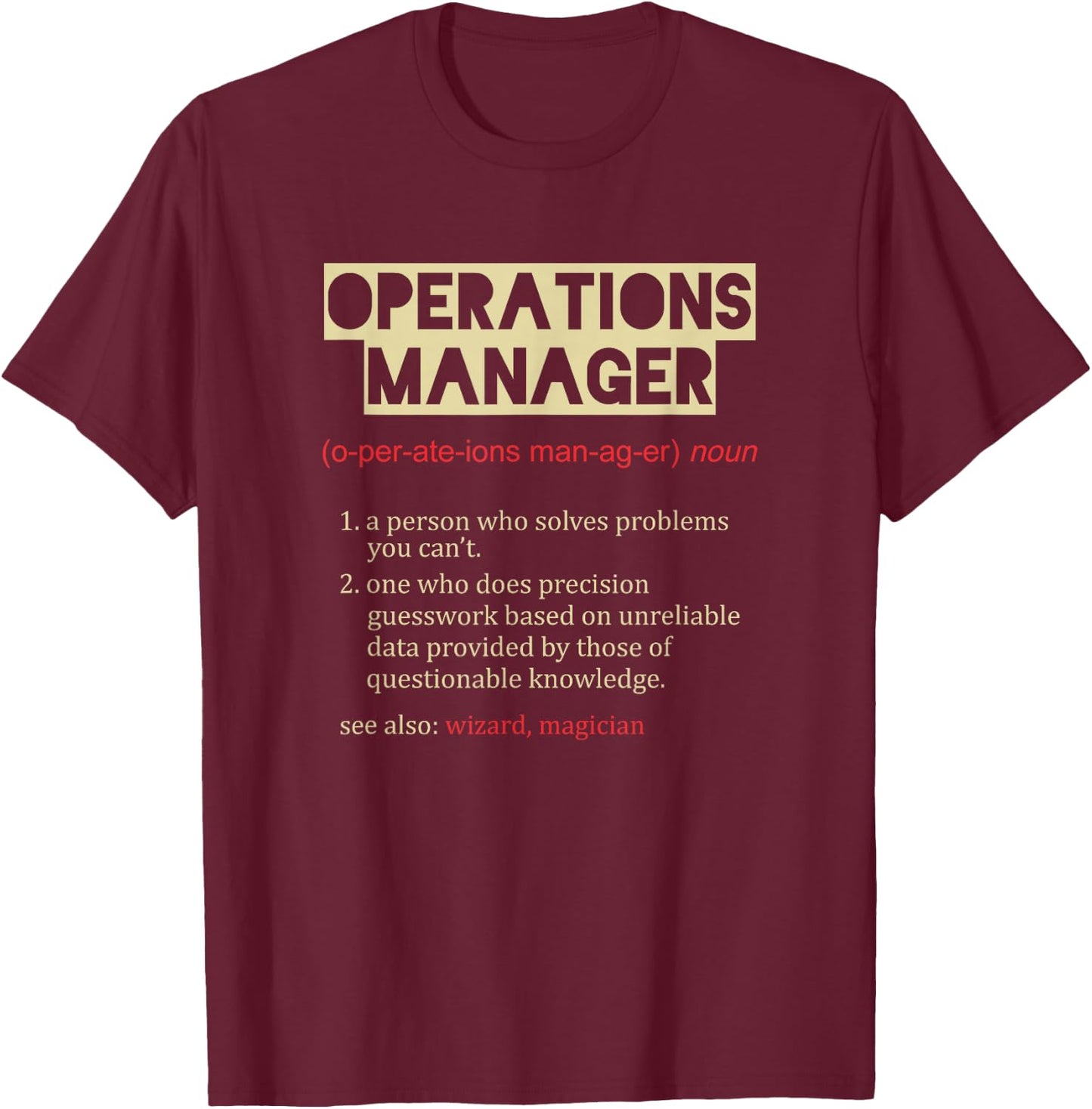 Operations Manager Funny Dictionary Definition Humour T-Shirt - T-Shirt | Maroon