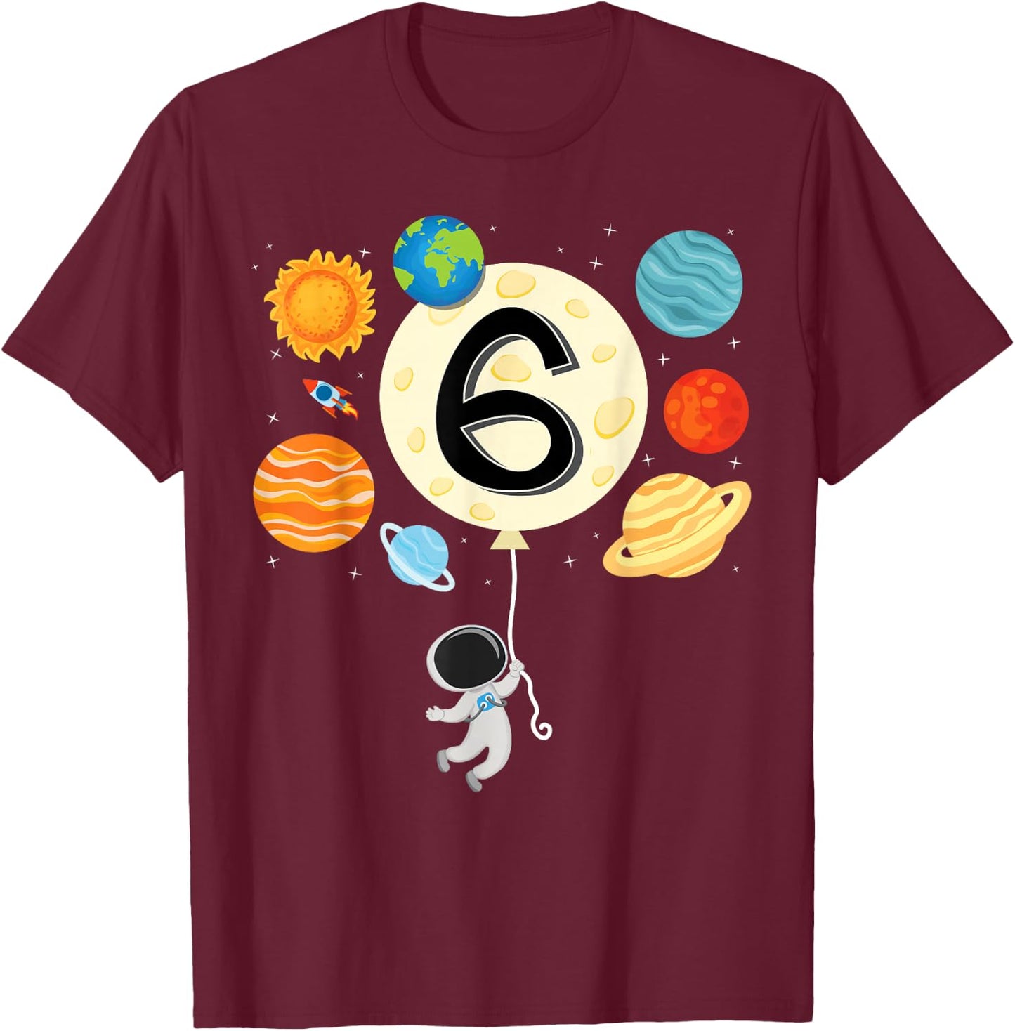 Astronaut Balloon Planets 6th Birthday Space theme science T-Shirt - T-Shirt | Maroon