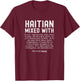 Haitian Mixed With T-Shirt - T-Shirt | Maroon