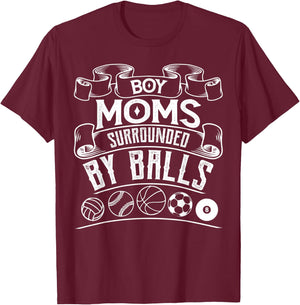 Funny And Sarcastic Boy Mom Surrounded by Balls Standard T-Shirt - T-Shirt | Maroon