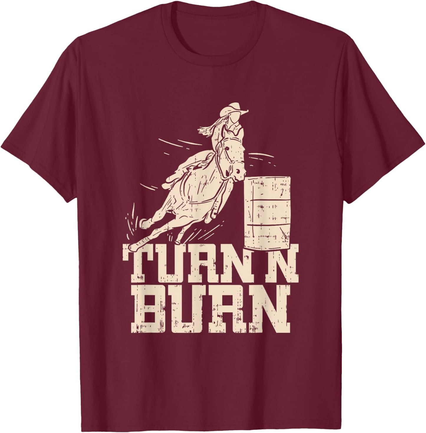 Rodeo Lover Turn N Burn Funny Barrel Racing T-Shirt - T-Shirt | Maroon