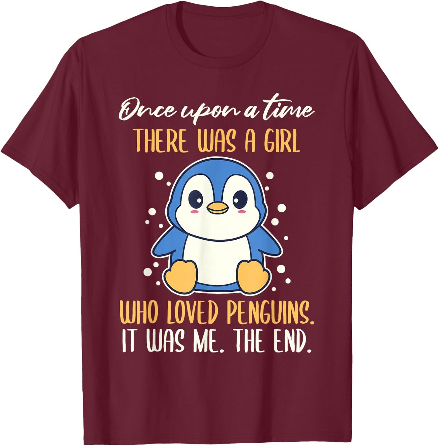 Once There was A Girl Who Loved Penguins Small T-Shirt - T-Shirt | Maroon