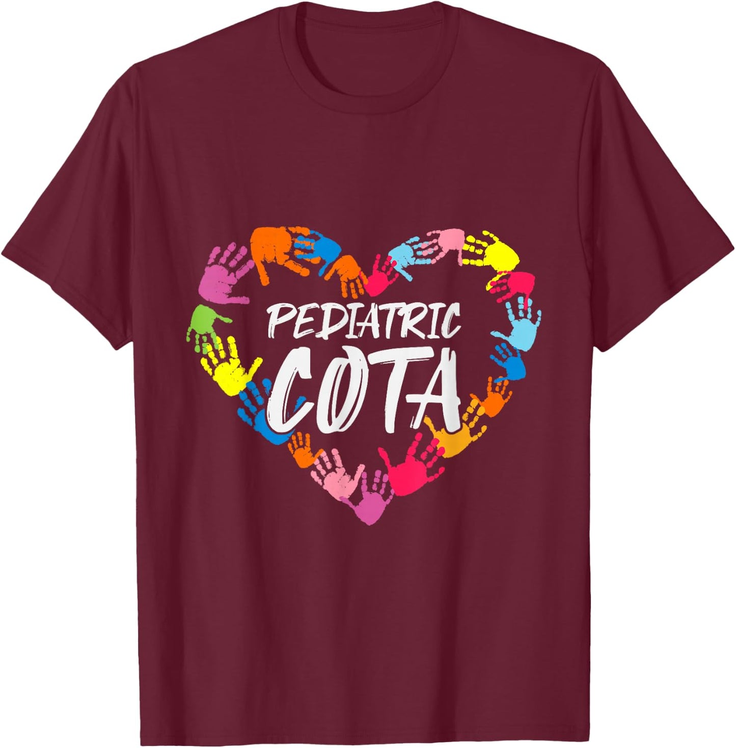 Pediatric COTA Pediatric Occupational Therapy Assistant T-Shirt - T-Shirt | Maroon