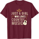Just A Girl Who Loves Country Music Small T-Shirt - T-Shirt | Maroon